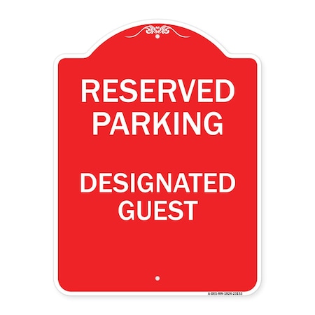 Reserved Parking-Designated Guest, Red & White Aluminum Architectural Sign